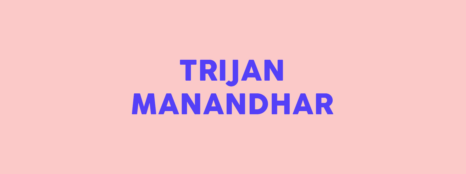 Read Trijan Manandhar's manifesto