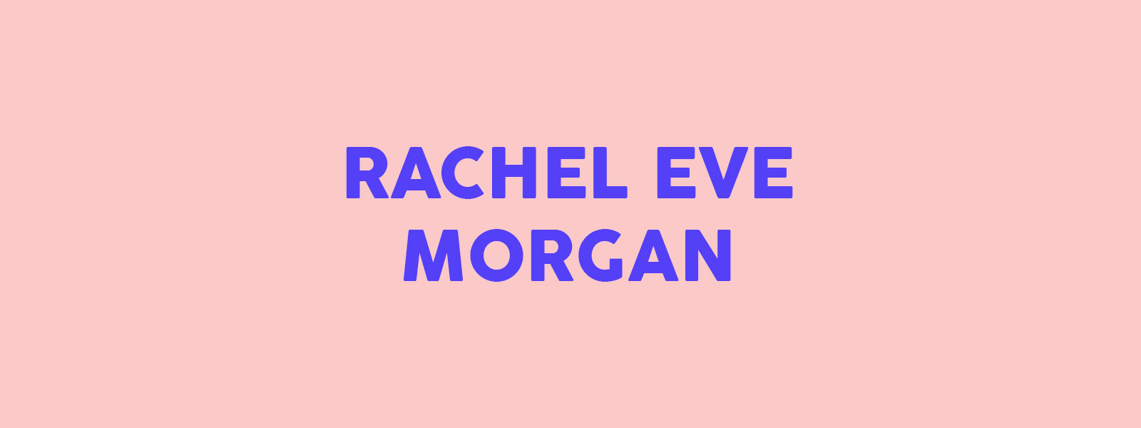 Read Rachel Eve Morgan's manifesto