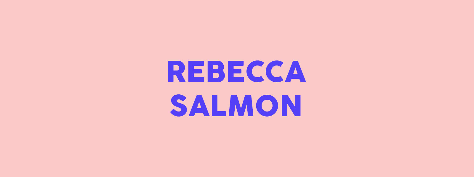 Read Rebecca Salmon's manifesto